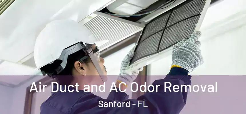 Air Duct and AC Odor Removal Sanford - FL